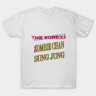 the korean zombie chan sung jung T-Shirt